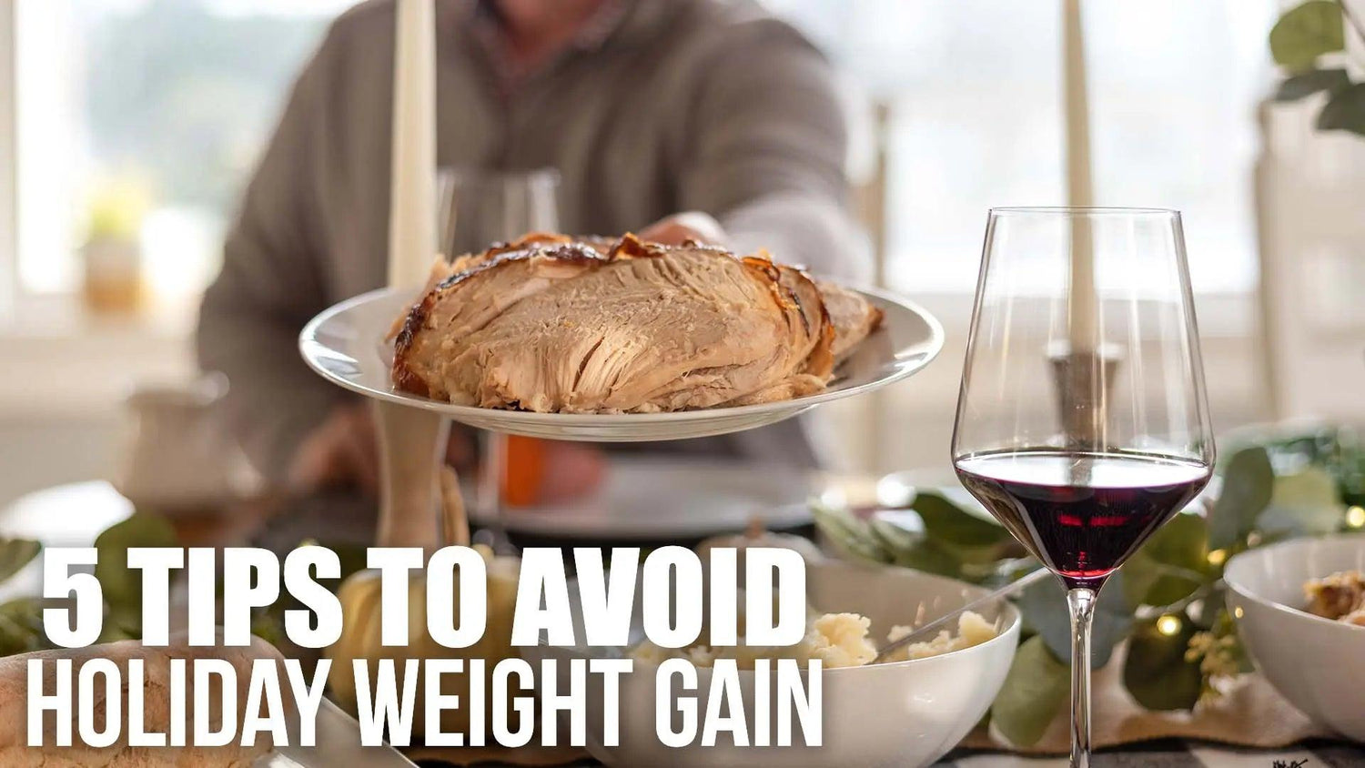 5-Tips-to-Avoid-Holiday-Weight-Gain UXO Supplements
